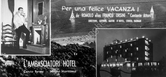 Hotel Ambasciatori Cervia fotomontaggio Romolo Franco Orsni cantante attore direttore gestore maitre d'hotel cuoco barman notturna albergo spiaggia mare barca vela camino 